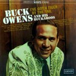 Buck Owens – I’ve Got A Tiger By The Tail